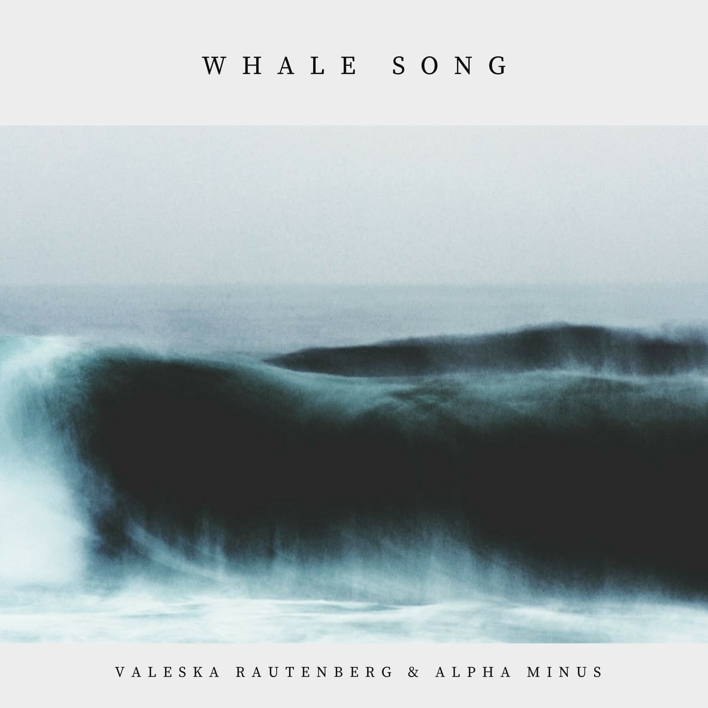 Whale Song - Valeska Rautenberg & Alpha Minus