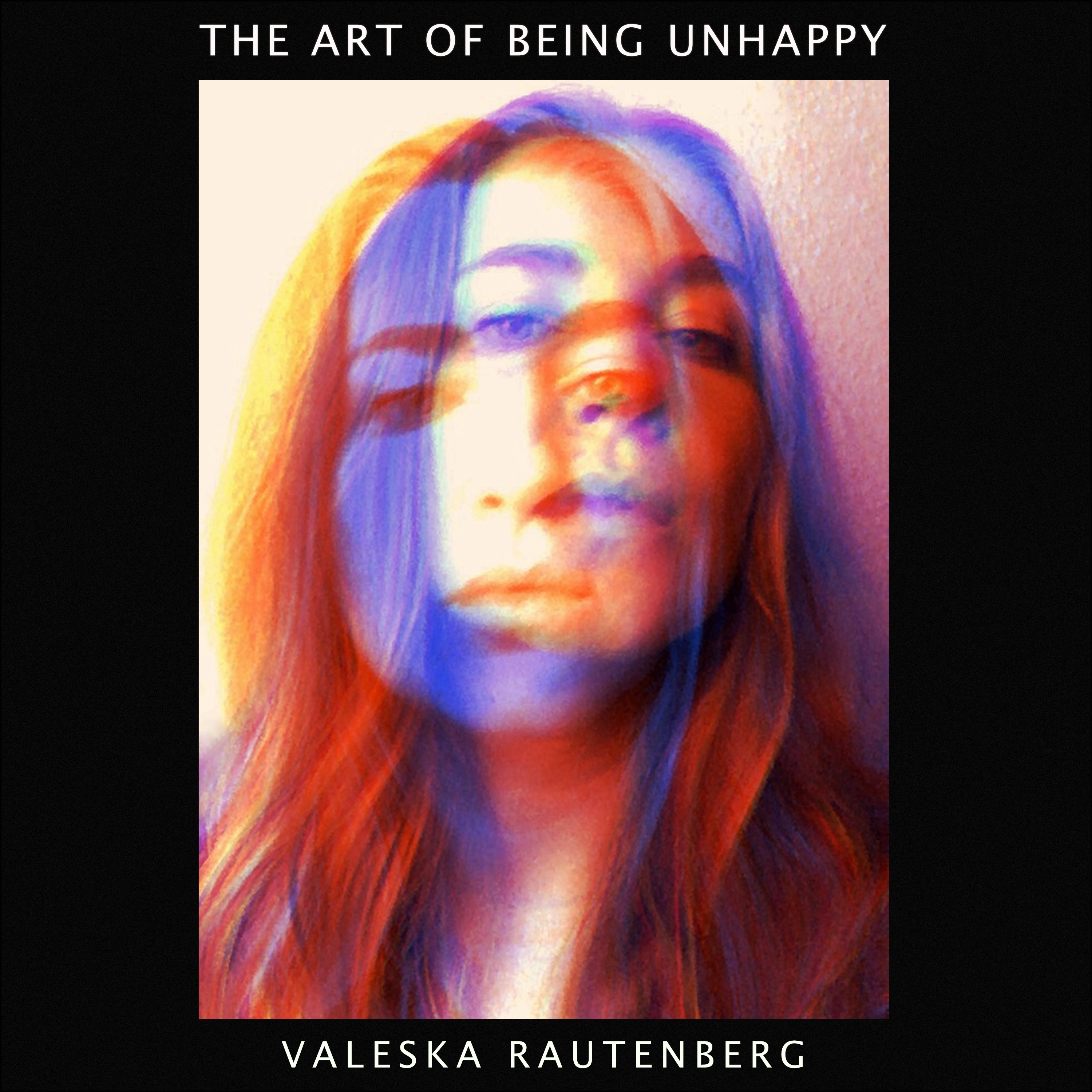 The Art Of Being Unhappy – Out Now